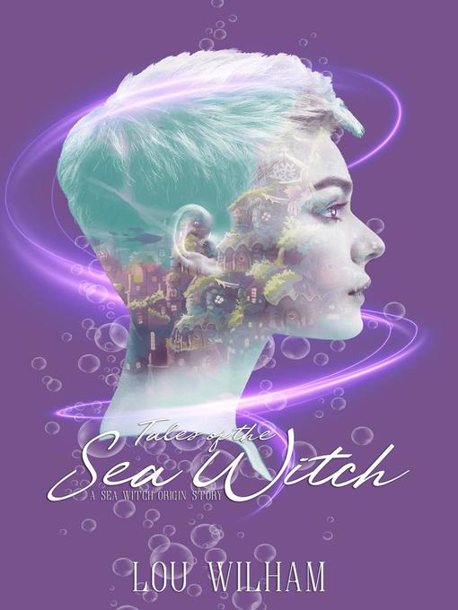 Title details for Tales of a Sea Witch by Lou Wilham - Available